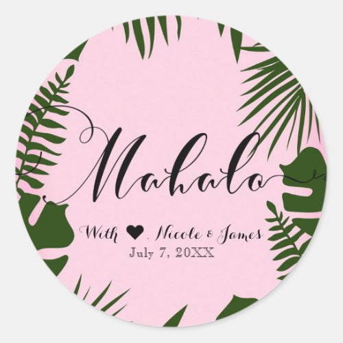 Pink Tropical Green Leaves Beach Wedding Mahalo Classic Round Sticker