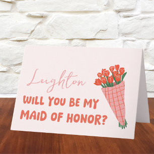 Pink Tulip Will You Be My Maid of Honor Proposal Card