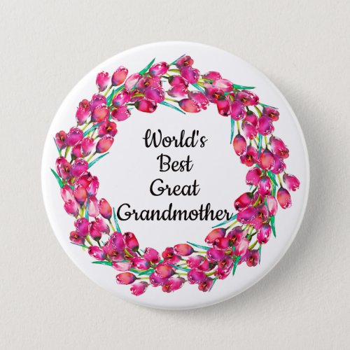Pink Tulip Wreath Worlds Best Great Grandmother Button