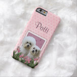 Pink Tulips - Bichon and Maltese Barely There iPhone 6 Case