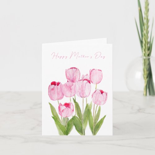 Pink tulips Mothers Day  Card