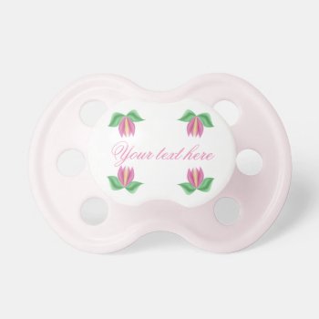 Pink Tulips Pacifier by karlajkitty at Zazzle