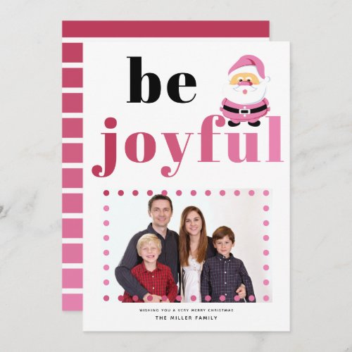 Pink typography Be Joyful Santa Christmas photo Holiday Card