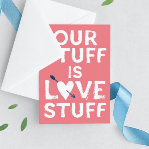 Pink Valentines Day Our Stuff is Love Stuff Holiday Card