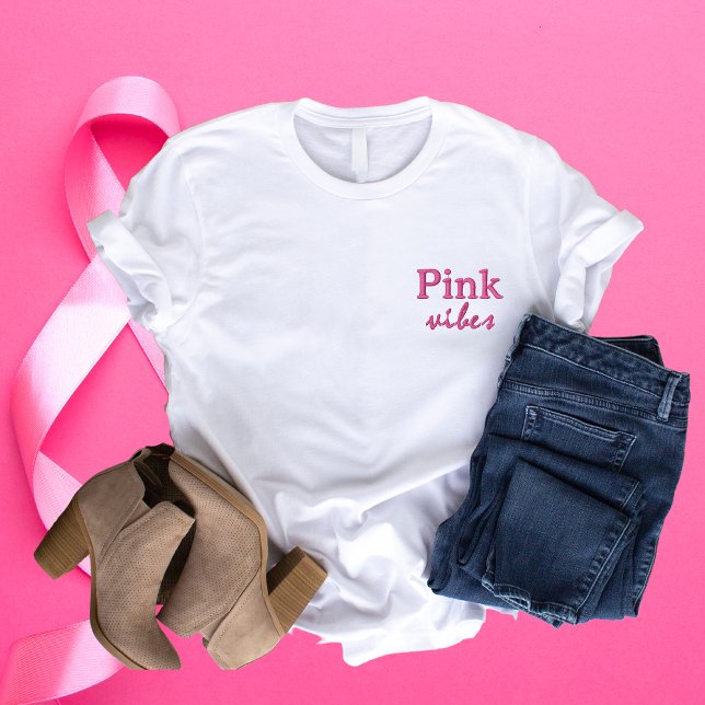Pink Vibes | In October We Wear Pink  Embroidered Shirt (Add this "Pink Vibes" embroidered shirt to your wardrobe to support breast cancer awareness.)