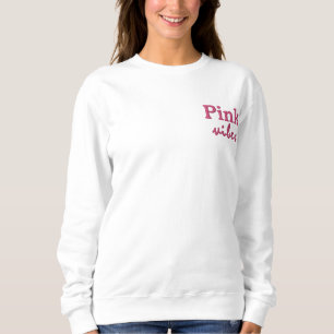 Pink Vibes In October We Wear Pink Embroidered Sweatshirt