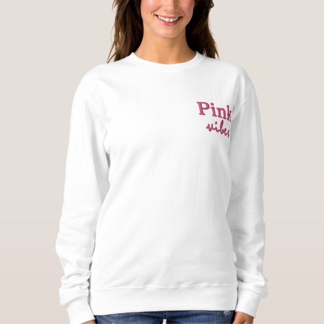 Pink Vibes|In October We Wear Pink Embroidered Sweatshirt (Front)