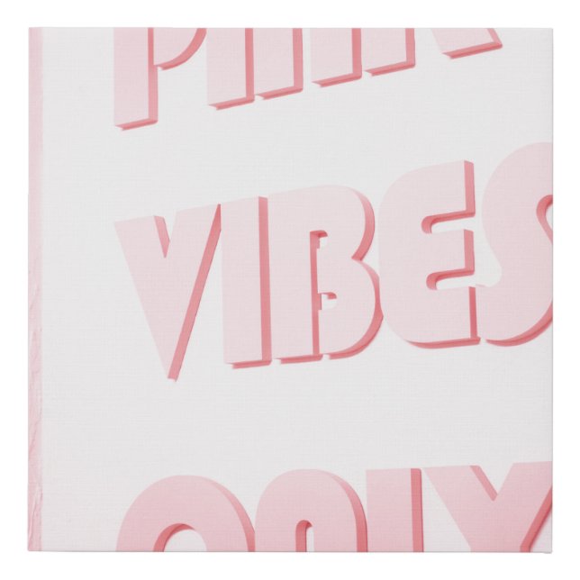 PINK VIBES ONLY TEXT FAUX CANVAS PRINT (Front)