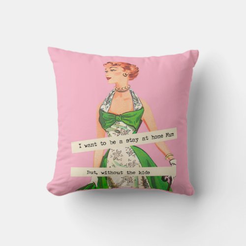 Pink vintage housewife and quote throw pillow