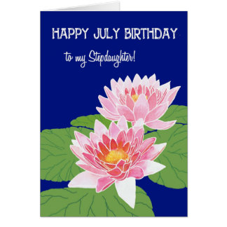 Pink Water Lilies July Birthday Stepdaughter Cards