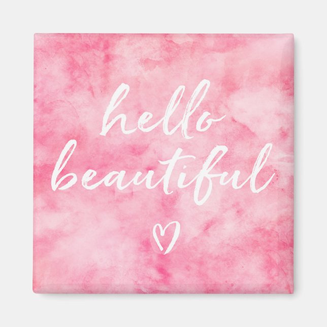 Pink Watercolor Hello Beautiful Magnet (Front)