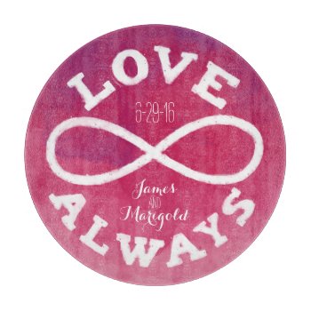 Pink Watercolor Infinity Love Wedding Date  Names Cutting Board by DuchessOfWeedlawn at Zazzle