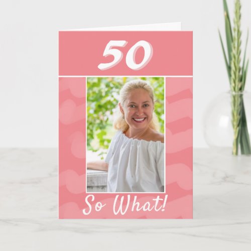 Pink Watercolor Inspirational Photo 50th Birthday Card