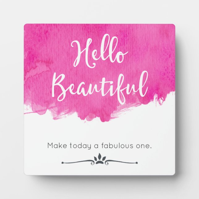 Pink Watercolor Paint Splatter Hello Beautiful Plaque (Front)