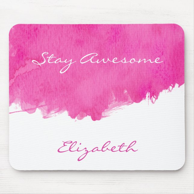 Pink Watercolor Paint Splatter Stay Awesome Mouse Pad (Front)