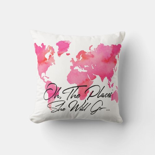 Pink Watercolor Places She Will Go Quote Travel Throw Pillow