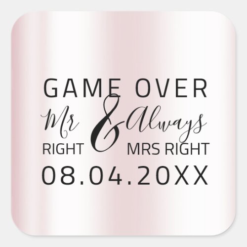 Pink Wedding Mr Right Always Mrs Right Game Over Square Sticker
