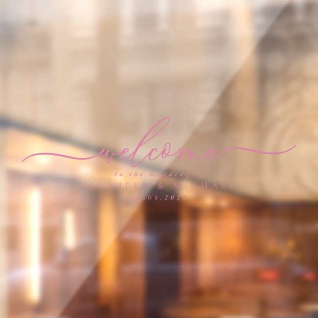 Pink Welcome to the wedding of signature script Window Cling