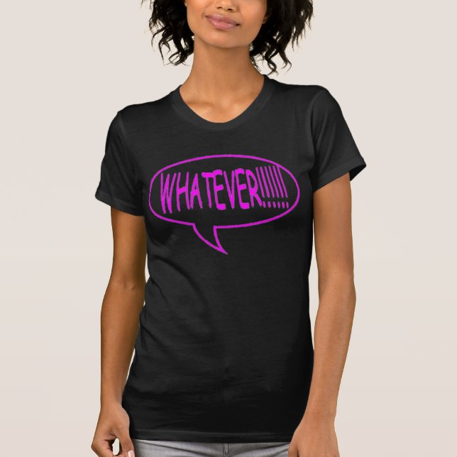 Pink Whatever Speech Bubble T-Shirt (Front)