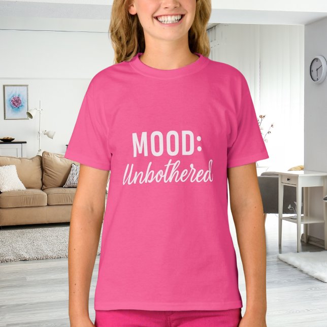 Pink white quote mood unbothererd girl T-Shirt (Creator Uploaded)