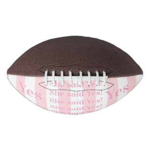 Pink & White Stripe She said Yes! Football Sports 