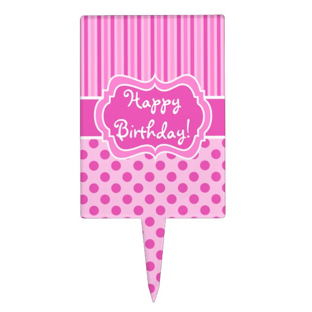 Pink, White Stripes, Polka Dots Happy Birthday! Cake Topper (Front)