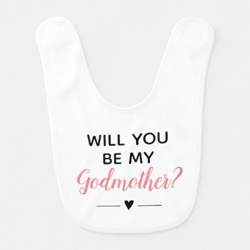 Pink Will You Be My Godmother Proposal Baby Bib