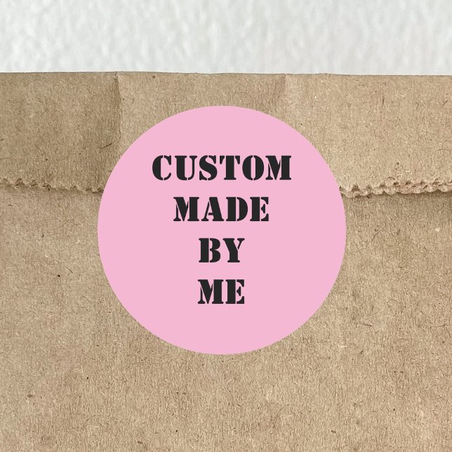 Pink With Custom Made By Me Black Text Classic Round Sticker (Creator Uploaded)