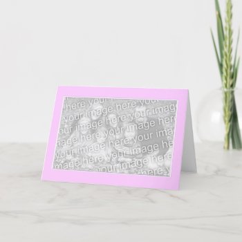 Pink With White Border Photo Card by xfinity7 at Zazzle