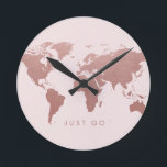 Pink World Map Globe Time to Go Round Clock<br><div class="desc">Rose gold faux metallic world map on a blush pink clock with custom "just go" quote for the wanderlust adventurer who loves to travel all the time. Our custom wall clock is great for displaying in an international business office, geography classroom, or travel planner agency location to inspire your students...</div>