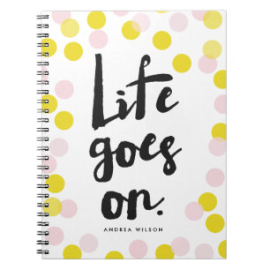 Pink & Yellow Confetti Dots Life Goes On Script Notebook