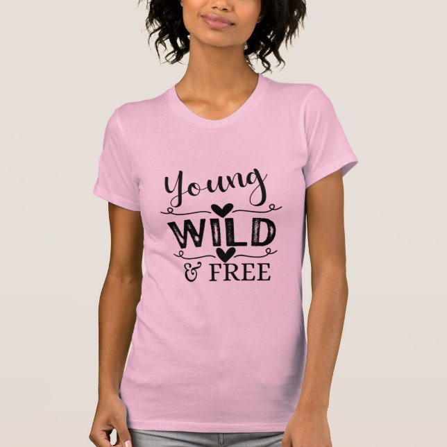 Pink Young Wild & Free T-Shirt (Front)