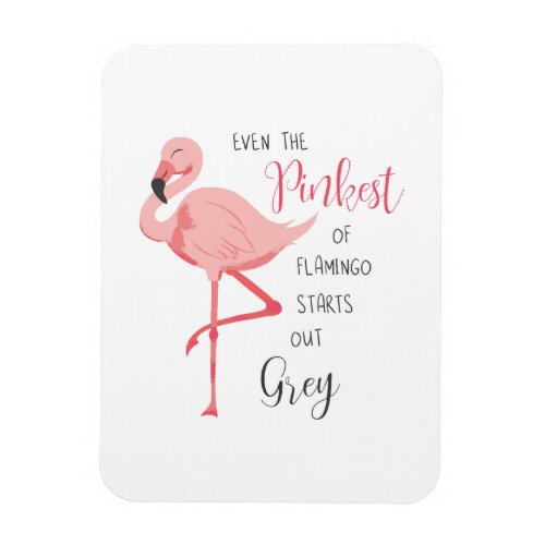 Pinkest Flamingo Starts Out Grey Photo Magnet