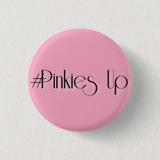 #Pinkies Up Pinback Button