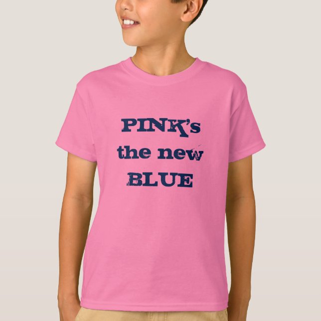 PINK's the new BLUE T-Shirt (Front)