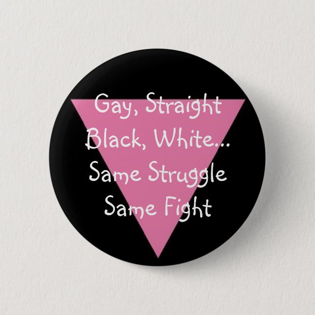 PinkTriangle, Gay, Straight Black, White... Sam... Pinback Button (Front)