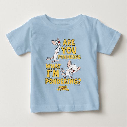 Pinky and the Brain  Are You Pondering Baby T_Shirt