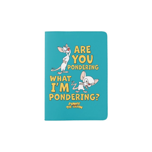Pinky and the Brain | Are You Pondering? Passport Holder (Front)
