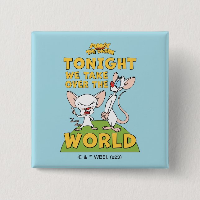 Pinky and the Brain | Take Over The World Button (Front)