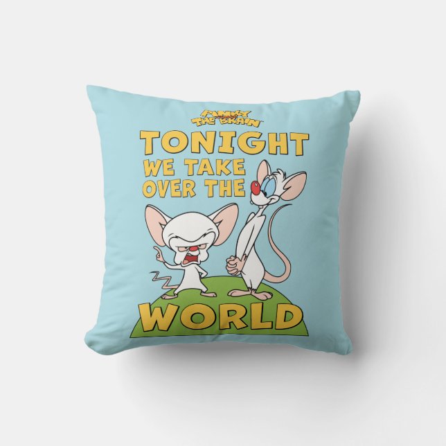 Pinky and the Brain | Take Over The World Throw Pillow (Front)