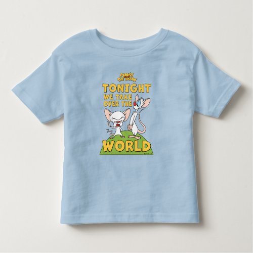 Pinky and the Brain  Take Over The World Toddler T_shirt