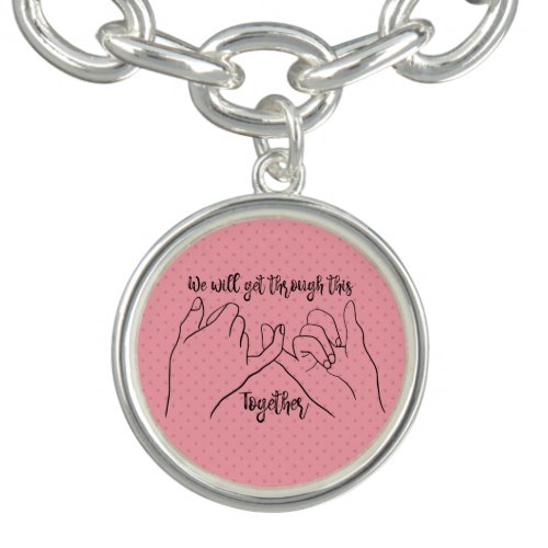 Pinky Promise We Will Get through this Together Bracelet