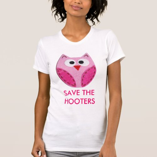 pinky_the_owl SAVE THE HOOTERS T_Shirt