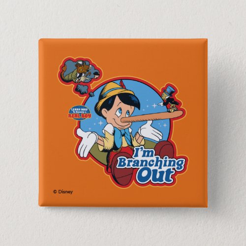 Pinocchio  Im Branching Out Button