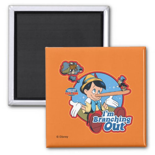 Pinocchio  Im Branching Out Magnet