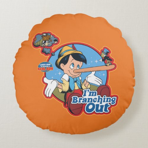 Pinocchio  Im Branching Out Round Pillow