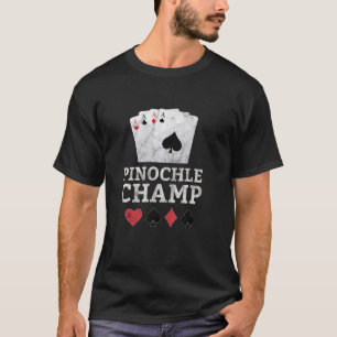 Pinochle Champ Funny Card Game Lover Lucky Player T-Shirt