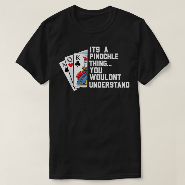 Pinochle Player Gif Funny Pinochle Card Game T-Shirt (Design Front)