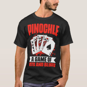 Pinochle Wits And Bluffs Pinochle Card Game Pino T-Shirt