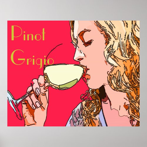 Pinot Grigio Woman Wine Poster